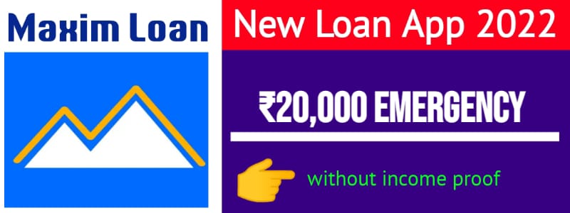 Maxim New Loan App 2022
